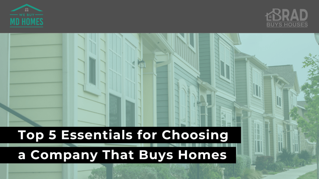5 Essentials for Choosing a Company That Buys Homes