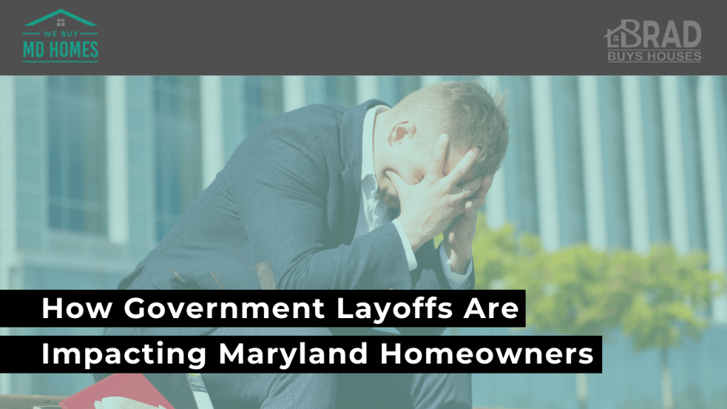 how federal government layoffs are impacting Maryland homeowners