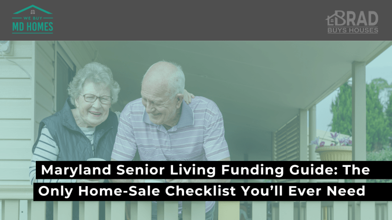 comprehensive guide for maryland seniors who need to sell a house fast