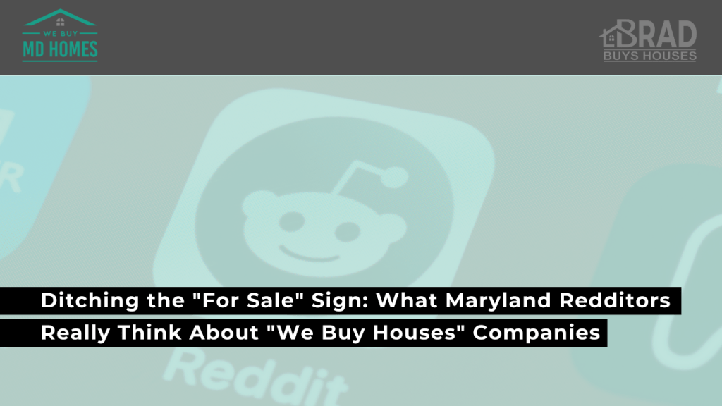 we buy houses maryland on reddit